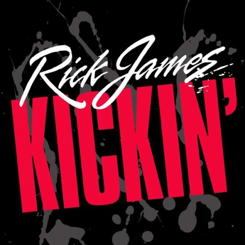 Rick James - Kickin' (2014) [Hi-Res 192/24]