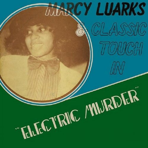 Marcy Luarks & Classic Touch - Electric Murder (1983) [Vinyl]
