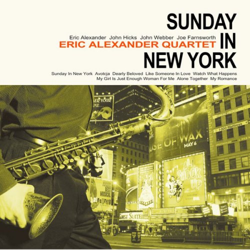 Eric Alexander Quartet - Sunday in New York (2006/2015) flac