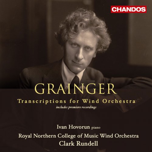 Ivor Hovorun, Royal Northern College of Music Wind Orchestra, Clark Rundell - Grainger - Transcriptions for Wind Band (2000) [Hi-Res]