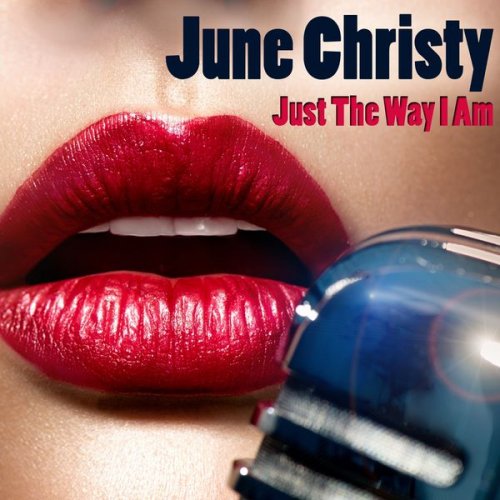 June Christy - Just The Way I Am (2015) FLAC