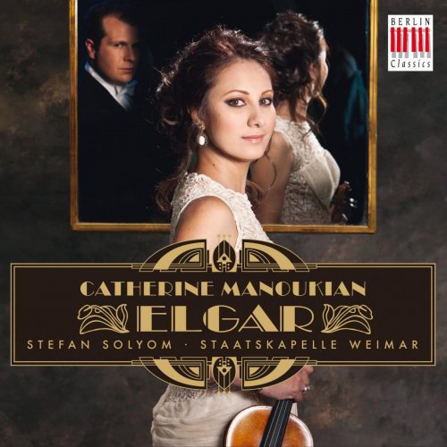 Catherine Manoukian, Staatskapelle Weimar, Stefan Solyom - Elgar: Violin Concerto, Salut d'Amour & Offertoire (2013)