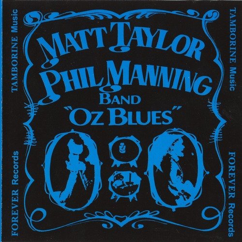 Matt Taylor Phil Manning Band - Oz Blues (Reissue) (1980/1999)