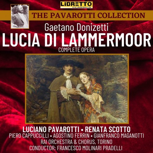 Luciano Pavarotti - Gaetano Donizetti: Lucia Di Lammermoor (Complete Opera) (2020)