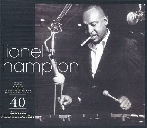 Lionel Hampton - The Gold Collection: 40 Classic Performances (1999)