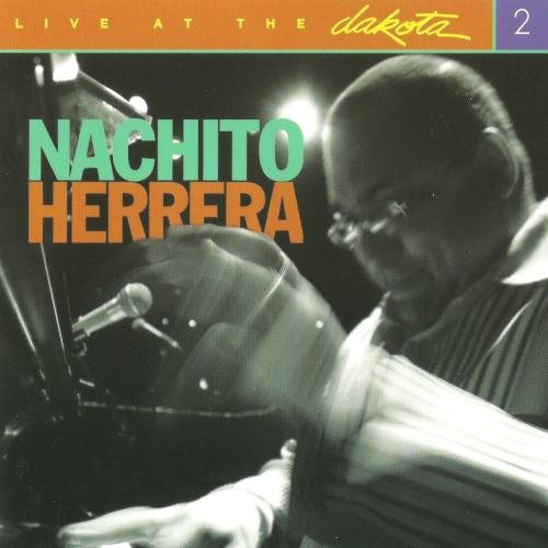 Nachito Herrera - Live at the Dakota 2 (2006) FLAC