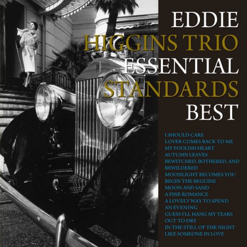Eddie Higgins Trio - Essential Standards Best (2008/2015) flac