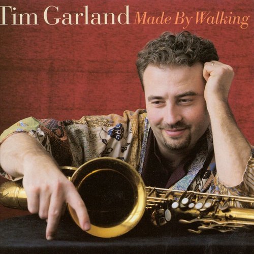 Tim Garland - Made by Walking (2000)