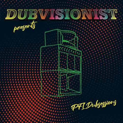 Dubvisionist - PFL Dubsessions (2020)