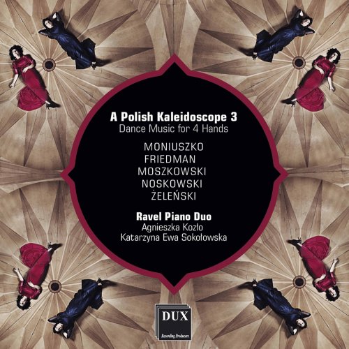 Ravel Piano Duo - A Polish Kaleidoscope 3: Dance Music for 4 Hands (2020) [Hi-Res]