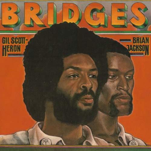 Gil Scott-Heron & Brian Jackson - Bridges (2009)