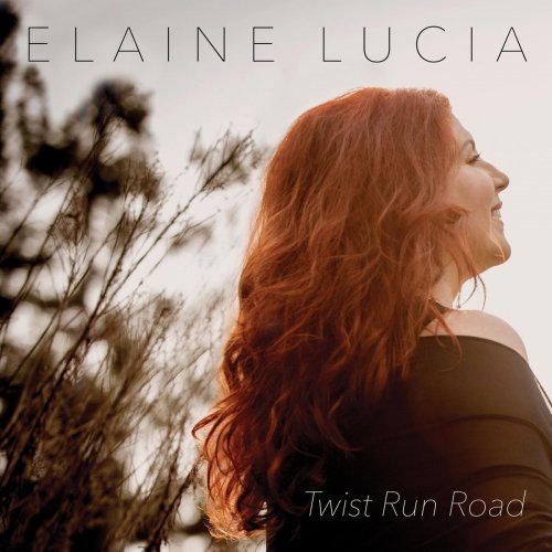 Elaine lucia - Twist Run Road (2020)