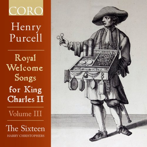 The Sixteen & Harry Christophers - Royal Welcome Songs for King Charles II Volume III (2020) [Hi-Res]