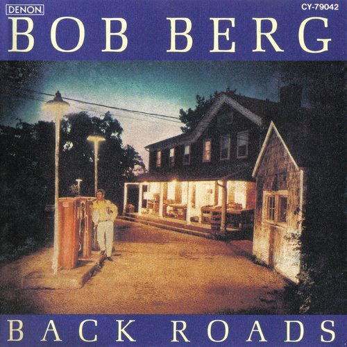 Bob Berg - Back Roads (1991)