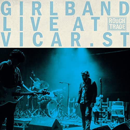 Girl Band - Live at Vicar Street (2020)