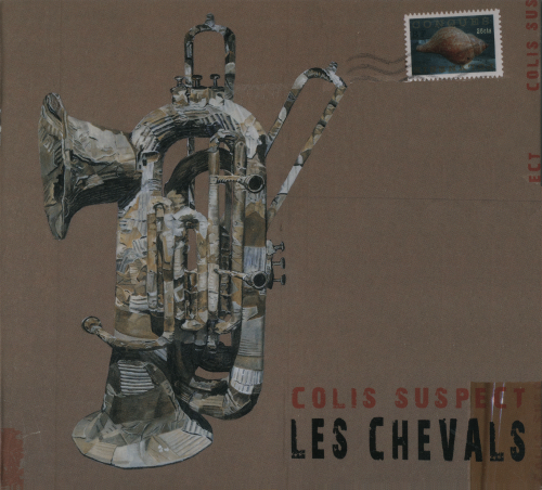 Les Chevals - Colis Suspect (2011)