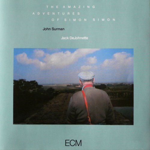 John Surman, Jack DeJohnette - The Amazing Adventures Of Simon Simon (1981)