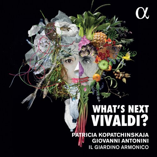 Patricia Kopatchinskaja, Il Giardino Armonico & Giovanni Antonini - What's Next Vivaldi? (2020) [Hi-Res]