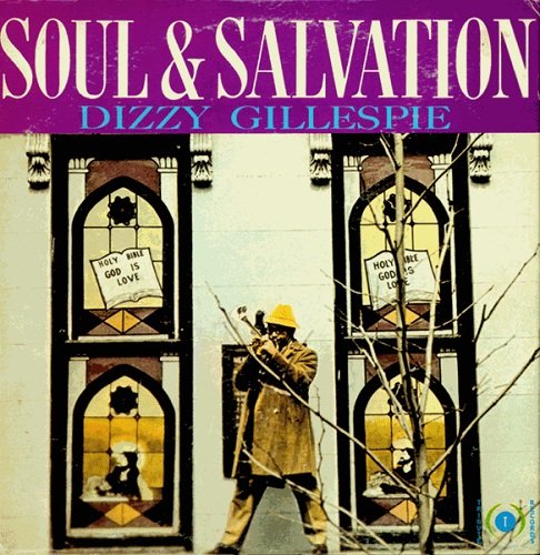 Dizzy Gillespie - Soul & Salvation (1969)