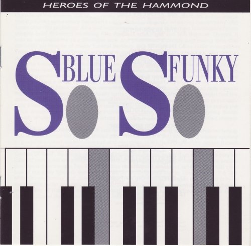 VA - So Blue, So Funky (Heroes Of The Hammond) (1991)