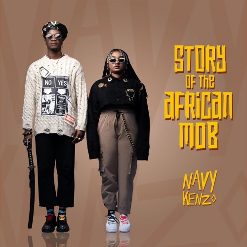 Navy Kenzo - Story Of The African Mob (2020)