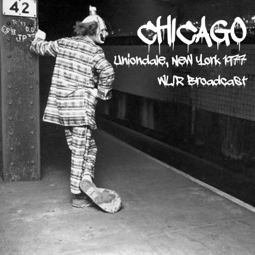 Chicago - Uniondale, New York 1977 (Live WLIR Broadcast (Remastered)) (2020)