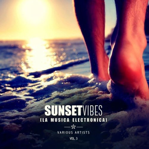 VA - Sunset Vibes (La Musica Electronica), Vol. 3 (2020)