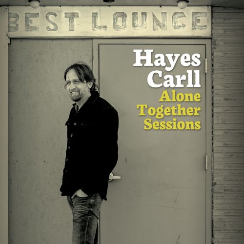Hayes Carll - Alone Together Sessions (2020)