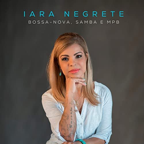 Iara Negrete - Bossa-Nova, Samba e Mpb (2020)