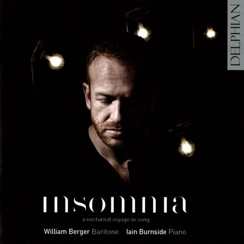 William Berger & Iain Burnside - Insomnia: A nocturnal voyage in song (2012) [Hi-Res]