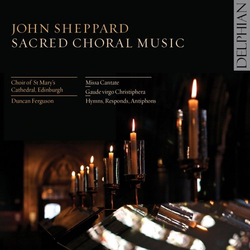 Choir of St Mary’s Cathedral, Edinburgh, Duncan Ferguson - Sheppard: Sacred choral music (2014) [Hi-Res]