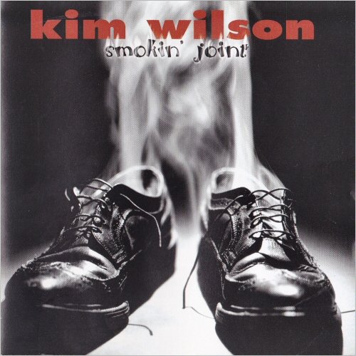 Kim Wilson - Smokin' Joint (2001) [CD Rip]