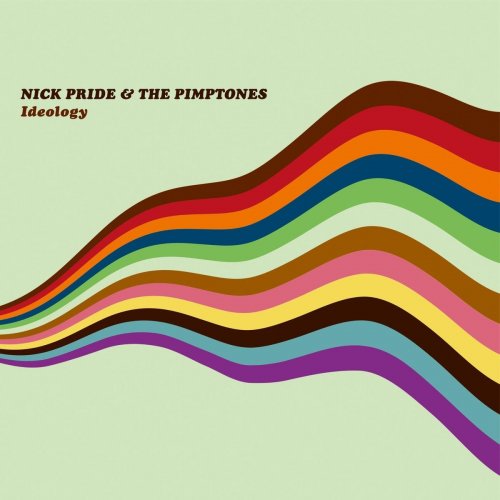 Nick Pride & The Pimptones - Ideology (2020)