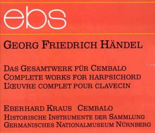 Eberhard Kraus - Handel: Das Gesamtwerk fur cembalo/Complete works for harpsichord (10 CD's) (1995)