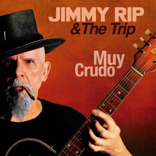 Jimmy Rip & The Trip - Muy Crudo (2020)