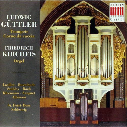 Ludwig Guttler, Friedrich Kircheis - Musik fur Trompete, Corno da caccia und Orgel aus dem St. Petri-Dom zu Schleswig (1994)