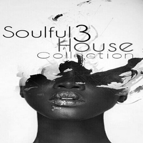 Soulful House Collection, Vol. 3 (2014)