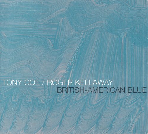 Tony Coe & Roger Kellaway - British-American Blue (2000)