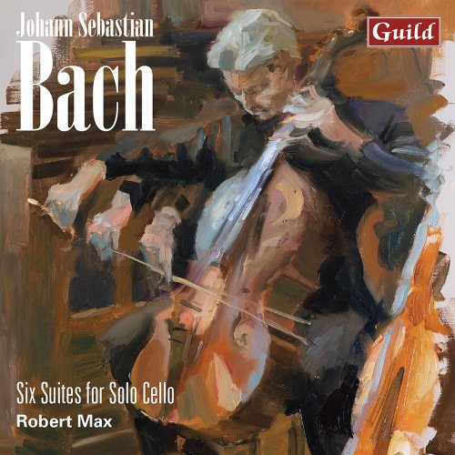 Robert Max - Bach: 6 Cello Suites (2020)