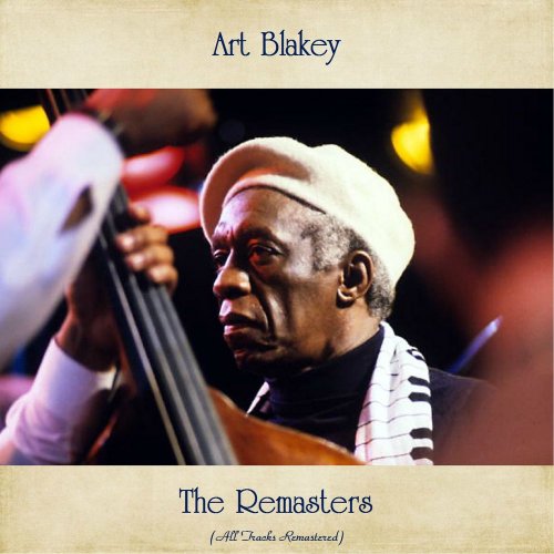 Art Blakey - The Remasters (All Tracks Remastered) (2020)