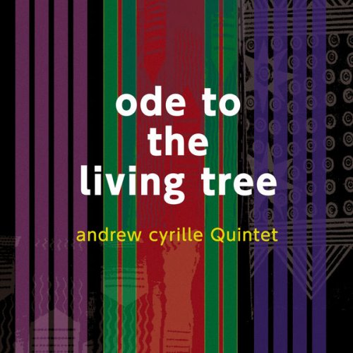 Andrew Cyrille Quintet - Ode to the Living Tree (2015) flac
