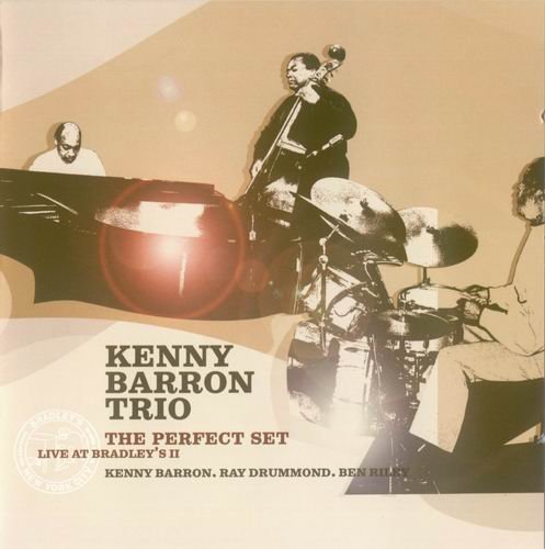 Kenny Barron Trio - The Perfect Set: Live At Bradley's II (2005)