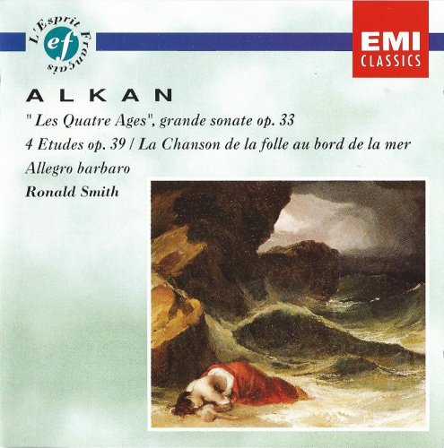 Ronald Smith - Alkan: “Les quatre ages” grande sonate, Etudes (1992)