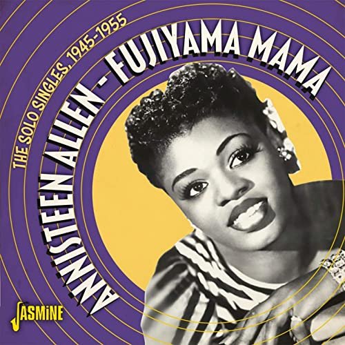 Annisteen Allen - Fujiyama Mama: The Solo Singles (1945-1955) (2020)