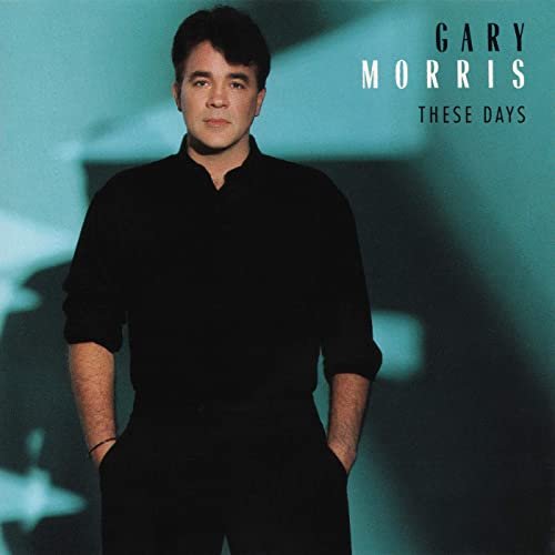 Gary Morris - These Days (1990/2020)