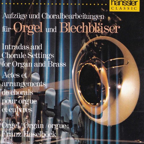 Franz Haselbock - Intradas & Chorale Settings for Organ & Brass (2020)