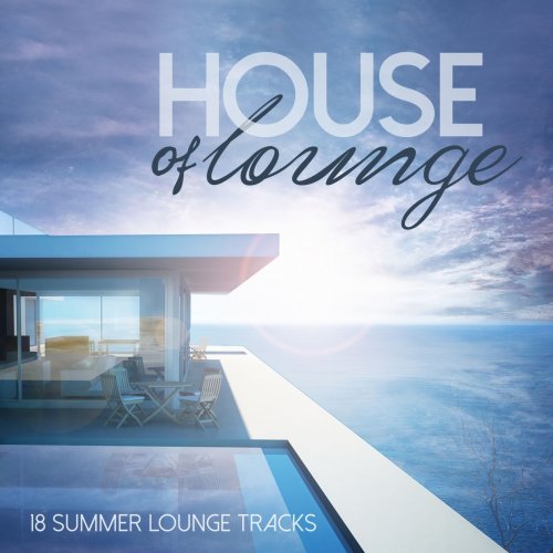 House of Lounge (18 Summer Lounge Tracks) (2014)