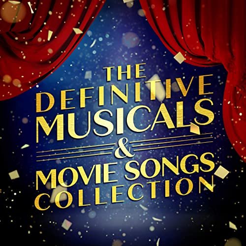 Various Artists - The Definitive Musicals & Movie Songs Collection (2020)