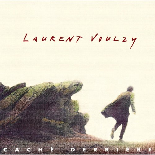 Laurent Voulzy - Caché derrière (1992)