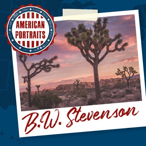 B.W. Stevenson - American Portraits: B.W. Stevenson (2020)